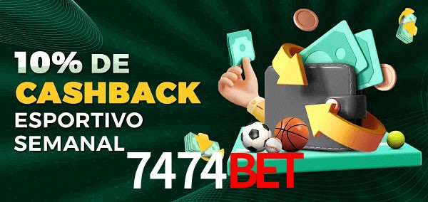 10% de bônus de cashback na 7474bet